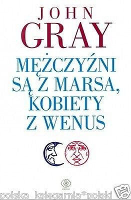 John Gray MEZCZYZNI SA Z MARSA KOBIETY Z WENUS polska ksiazka *JBooks