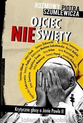 OJCIEC NIESWIETY Piotr Szumlewicz *Jan Pawel II pontyfikat 24h POLISH BOOK JBook