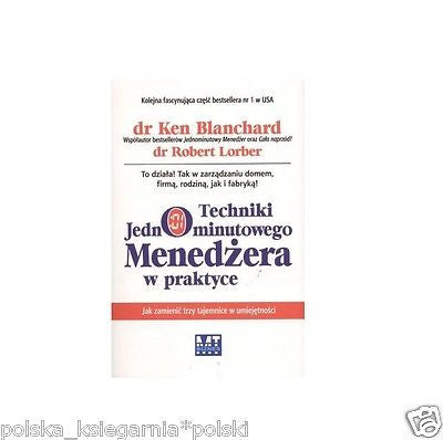 TECHNIKI JEDNOMINUTOWEGO MENEDZERA W PRAKTYCE K Blanchard polskie ksiazki *JBook