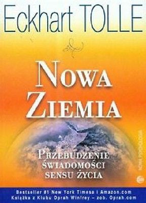 NOWA ZIEMIA POTRZEBUJE SWIADOMOSCI SENSU ZYCIA T Eckhart Polish book *T  *JBook