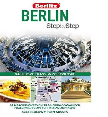 BERLIN STEP BY STEP Jurgen Scheunemann WYD. Berlitz 2014 PRZEWODNIK *T *JBook