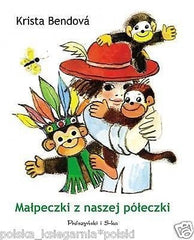 Polish Book MALPECZKI Z NASZEJ POLECZKI Krista Bendova wysylka 24h!! *JBook