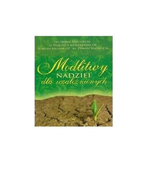 MODLITWY NADZIEI dla uzaleznionych o Adam Szustak ks Marek Dziewiecki *JBook