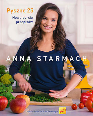 PYSZNE 25 NOWA PORCJA PRZEPISOW Anna Starmach wys 24h! polska ksiazka *T  *JBook