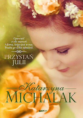 PRZYSTAN JULII Katarzyna Michalak ksiazka polska ksiegarnia Polish book *JBook