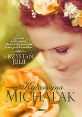 PRZYSTAN JULII Katarzyna Michalak ksiazka polska ksiegarnia Polish book *JBook
