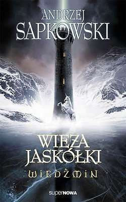 Andrzej Sapkowski WIEDZMIN WIEZA JASKOLKI tom 6 the WITCHER fantasy *JBook