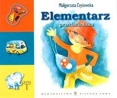 ELEMENTARZ PRZEDSZKOLAKA Malgorzata Czyzowska dla dzieci ZIELONA SOWA *JBOOK