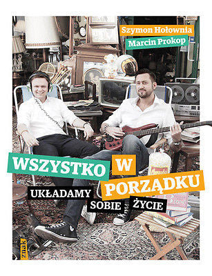 WSZYSTKO W PORZADKU UKLADAMY SOBIE ZYCIE Szymon Holownia Marcin Prokop *T *JBook