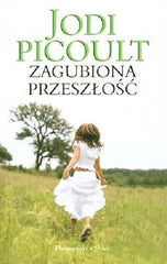 ZAGUBIONA PRZESZLOSC KIESZONKOWA Jodi Picoult wys 24h POLSKA KSIAZKA *T *JBook