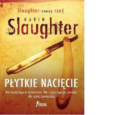 PLYTKIE NACIECIE Karin Slaughter wysylka 24h! kryminal polska ksiazka *JBook