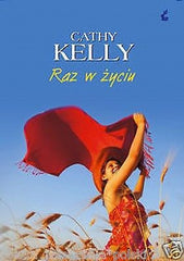 RAZ W ZYCIU Cathy Kelly polska ksiegarnia wys. 24h! POLSKIE KSIAZKI *T *JBook