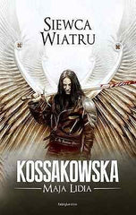 SIEWCA WIATRU Maja Lidia Kossakowska wysylka 24h! polskie ksiazki fantasy *JBook