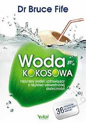 WODA KOKOSOWA DR BRUCE FIFE wysylka 24h! Polska ksiegarnia Polish book  *JBook