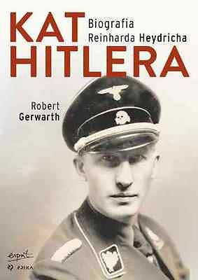 KAT HITLERA Robert Gerwarth biografia Reinhard Heydrich POLISH wys 24 *T *JBook