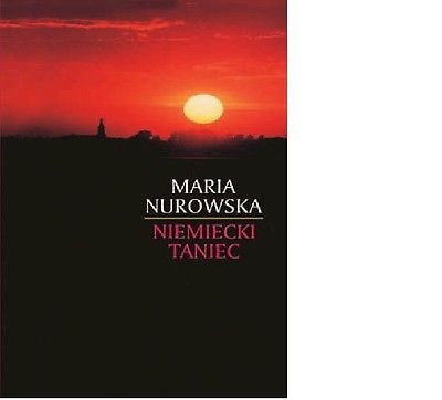 NIEMIECKI TANIEC Maria Nurowska wys. 24h! polska ksiazka *T *JBook