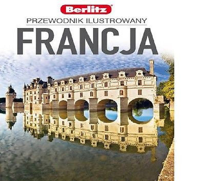 FRANCJA PRZEWODNIK ILUSTROWANY POLISH BOOK wydawnictwo Berlitz 2014 *T *JBook