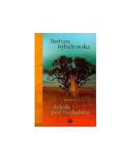 SZKOLA POD BAOBABEM  Barbara Rybaltowska CZESC 2 polska ksiegarnia Kresy *JBook