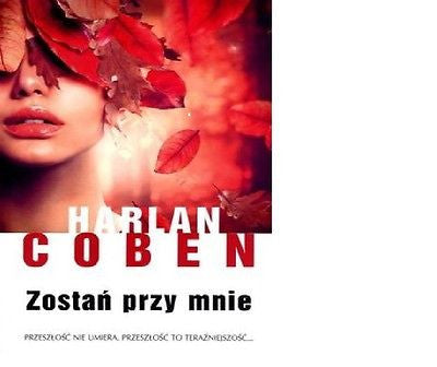 ZOSTAN PRZY MNIE Harlan Coben polskie ksiazki wysylka 24h! kryminal *T *JBook