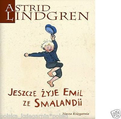 JESZCZE ZYJE EMIL ZE SMALANDII ASTRID LINDGREN polska ksiazka dla dzieci *JBook