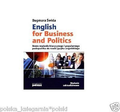 ENGLISH FOR BUSINESS AND POLITICS Dagmara Swida wys. 24h! polskie ksiazki *JBook