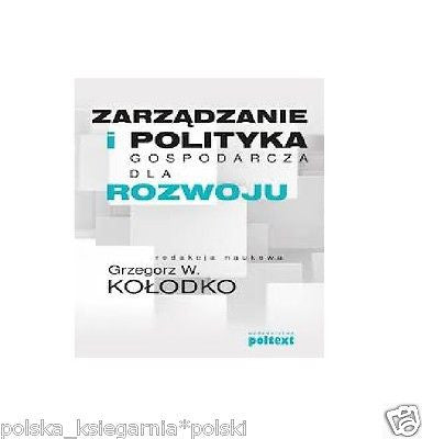 ZARZADZANIE I POLITYKA GOSPODARCZA DLA G. Kolodko polskie ksiazki *JBook