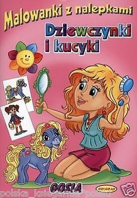 MALOWANKI Z NALEPKAMI DZIEWCZYNKI I KUCYKI dla dzieci polska ksiegarnia *JBOOK