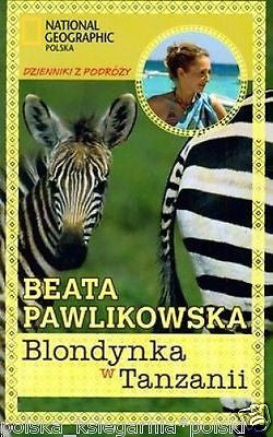 Beata Pawlikowska BLONDYNKA W TANZANIITanzania Polish book *T *JBooks