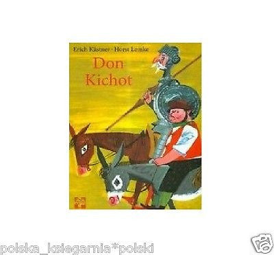 DON KICHOT Erich Kastner Horst Lemke TWARDA polska ksiegarnia POLISH BOOK *JBook