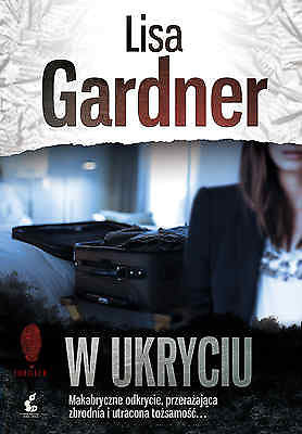 W UKRYCIU Lisa Gardner  KRYMINAL polska ksiazka  wys 24h!  *JBook