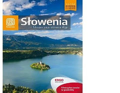 SLOWENIA SLONECZNA STRONA ALP M DOBRZANSKA-BZOWSKA K BZOWSKI Bezdroza 2015 JBook