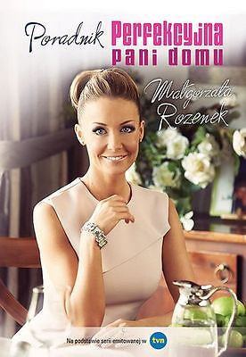 PERFEKCYJNA PANI DOMU Malgorzata Rozenek polska ksiazka poradnik twarda  *JBook