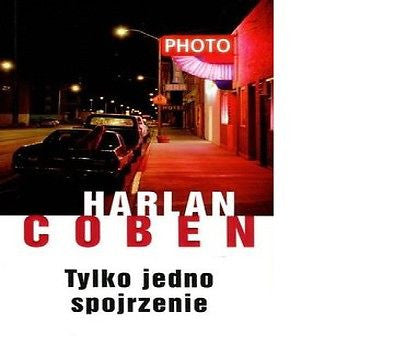 TYLKO JEDNO SPOJRZENIE Harlan Coben wys 24h! polskie ksiazki KRYMINAL *JBooks