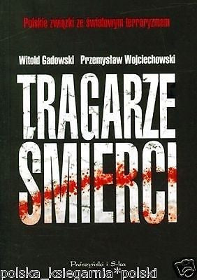 Witold Gadowski P Wojciechowski TRAGARZE SMIERCI polska ksiazka *T *JBook