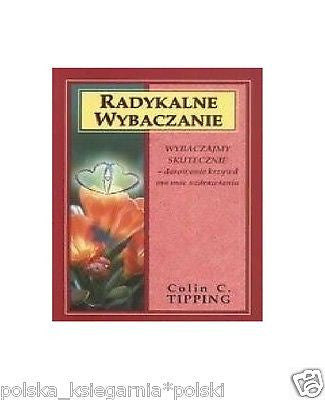 RADYKALNE WYBACZANIE Colin C. Tipping wysylka 24h! psychologia *JBook
