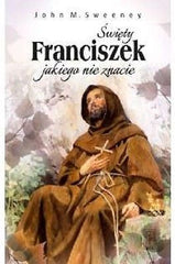 SWIETY FRANCISZEK Z ASYZU JAKIEGO NIE ZNACIE John Sweeney ksiazka polska *JBook