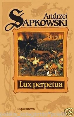 LUX PERPETUA Andrzej Sapkowski polska fantastyka po polsku POLISH BOOK *JBook