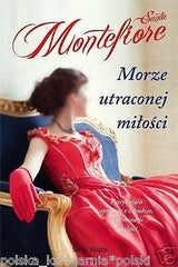 MORZE UTRACONEJ MILOSCI Santa Montefiore wysylka 24h! polska ksiazka *JBook
