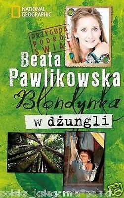 Beata Pawlikowska BLONDYNKA W DZUNGLI TWARDA wysylka 24h! polska ksiazka *JBook