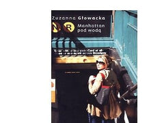 MANHATTAN POD WODA Zuzanna Glowacka wysylka 24h! polskie ksiazki *JBook