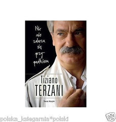 NIC NIE ZDARZA SIE PRZYPADKIEM Tiziano Terzani polska ksiegarnia POLISH *JB