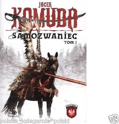 Polish Book SAMOZWANIEC TOM I Jacek Komuda fantastyka wysylka 24h *JBook