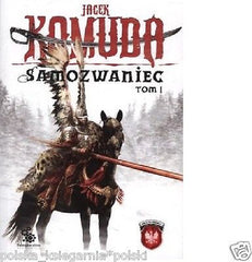 Polish Book SAMOZWANIEC TOM I Jacek Komuda fantastyka wysylka 24h *JBook
