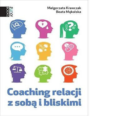 COACHING RELACJI Z SOBA I BLISKIMI B. Makolska  M. Krawczak Polish book *JBook