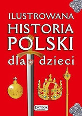 ILUSTROWANA HISTORIA POLSKI DLA DZIECI wysylka 24h! polska ksiegarnia *JBOOK