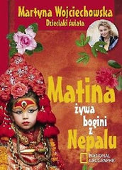MATINA ZYWA BOGINI Z NEPALU Martyna Wojciechowska ksiazka polska TWARDA *JBook