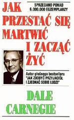 JAK PRZESTAC SIE MARTWIC I ZACZAC ZYC Dale Carnegie  polska ksiegarnia *JBook
