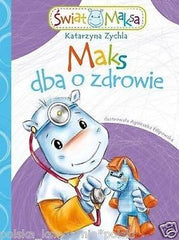MAKS DBA O ZDROWIE Katarzyna Zychla dla dzieci bajki POLISH BOOK *JBOOK