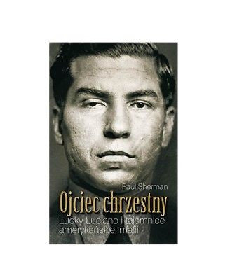 OJCIEC CHRZESTNY LUCKY LUCCIANO Paul Sherman biografia polska ksiegarnia *JBook