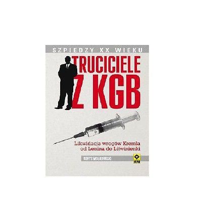 TRUCICIELE Z KGB OD LENINA DO LITWINIENKI Borys Wolodarski polska ksiazka *JBook